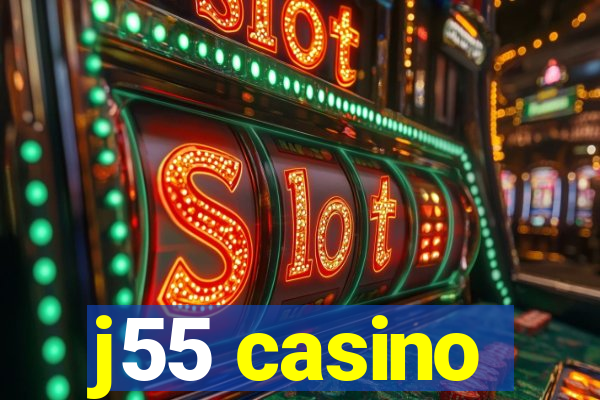 j55 casino